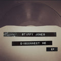 Stiffy Jones - Disconnect Me - Vinyl Record