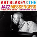 Blakey,art & Jazz Messengers - Holland 1958-newport 1959 - Music CD
