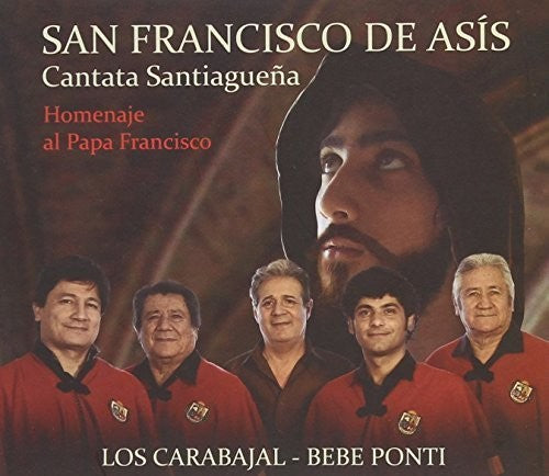 Los Carabajal- Bebe Ponti - San Franc De Asis / Homenaje Papa Franci - Music CD