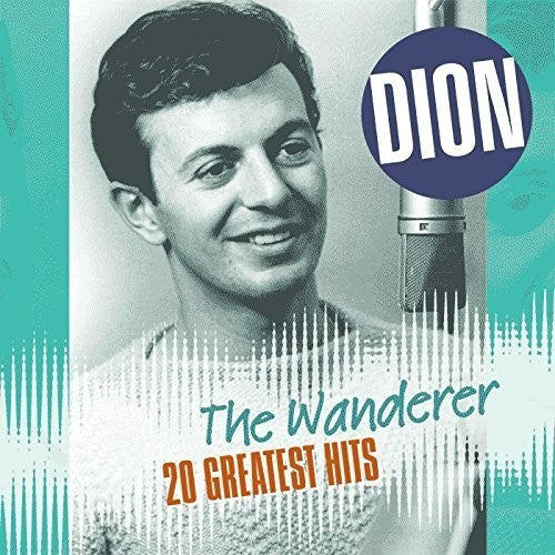 Dion - The Wanderer, 20 Greatest Hits