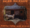 Dead Meadow - Howls From The Hills - Vinyl Record
