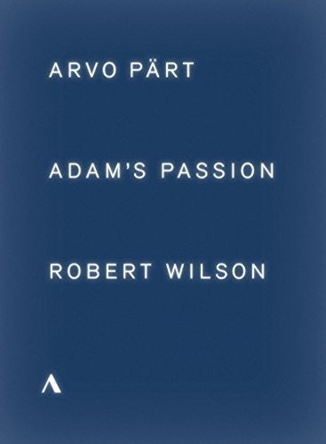Part / Wilson / Estonian Philharmonic Chamber - Adam's Passion - DVD
