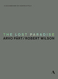 Part / Wilson / Gubaidulina / Hillier / Kremer - Lost Paradise - Arvo Part & Robert Wilson - DVD
