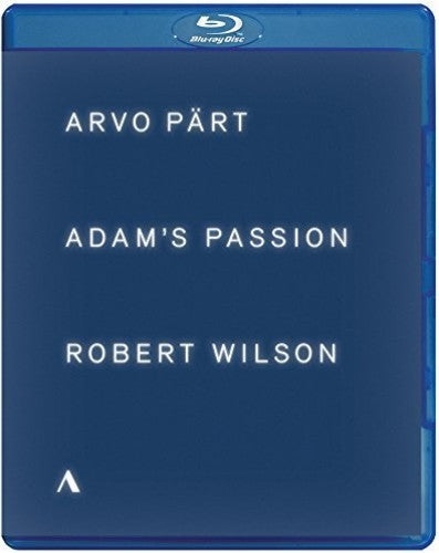 Part / Wilson / Estonian Philharmonic Chamber - Adam's Passion - Blu-ray