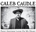 Caudle,caleb - Paint Another Layer On My Heart - Vinyl Record