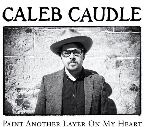 Caudle,caleb - Paint Another Layer On My Heart - Vinyl Record