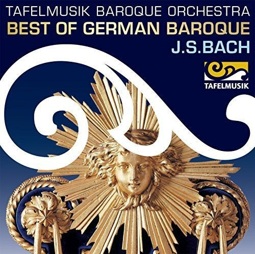 Bach,j.s. / Tafelmusik Baroque Orchestra / Taurins - Best Of German Baroque - Bach - Music CD