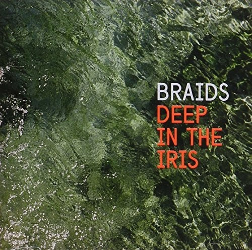 Braids - Deep In The Iris - Music CD
