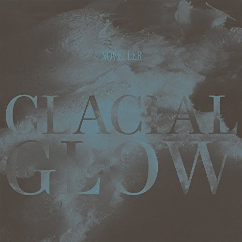 Noveller - Glacial Glow - Vinyl Record