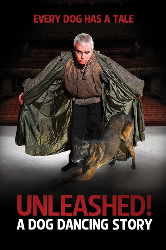 Unleashed: A Dog Dancing Story - Unleashed: A Dog Dancing Story - DVD