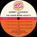 Leveridge,kermit & Super Weird Society - This Is The Last Time You'll See Me Here - Vinyl Record