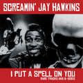 Hawkins,screamin Jay - I Put A Spell On You: Rare Tracks And B-sides - Vinyl Record