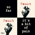 Faust - So Far / It's A Bit Of Pain - Vinyl Record