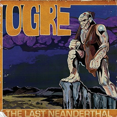 Ogre - Last Neanderthal - Music CD