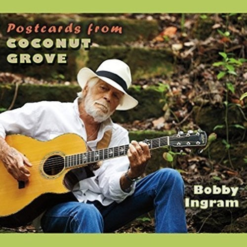 Ingram,bobby - Postcards From Coconut Grove - Music CD