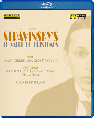 Stravinsky,igor / Gergiev,valeri / Toradze,alexand - Story Of Stravinsky's Le Sacre Du Printemps - Blu-ray