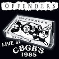 Offenders - Live At Cbgbs 1985 - Music CD