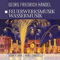 Handel Georg Friedrich - Feuerwerksmusik / Wassermusik - Music CD