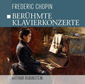 Chopin / Rubinstein - Beruhmte Klavierkonzert - Music CD