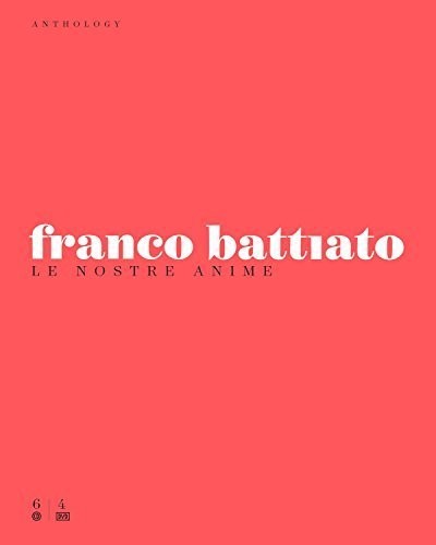 Battiato,franco - Anthology: Le Nostre Anime: Deluxe Edition - Music CD