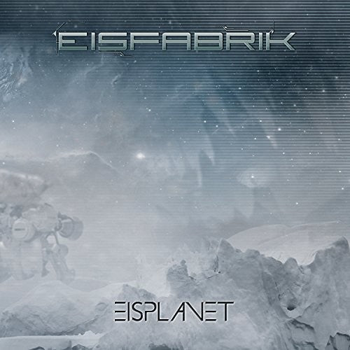 Eisfabrik - Eisplanet - Music CD