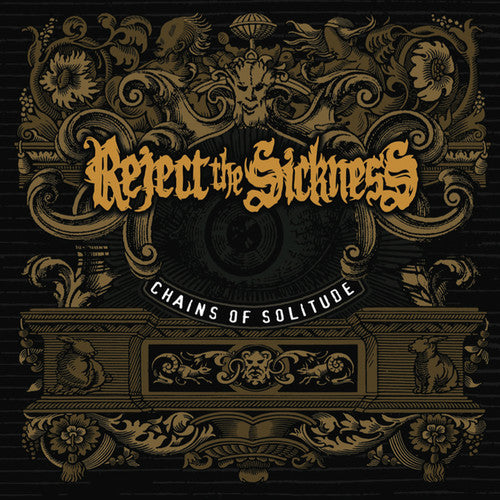 Reject The Sickness - Chains Of Solitude - Music CD