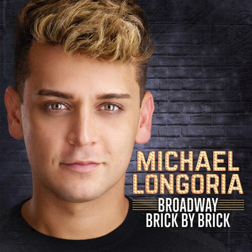 Longoria,michael - Broadway Brick By Brick - Music CD