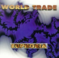 World Trade - Euphoria - Music CD