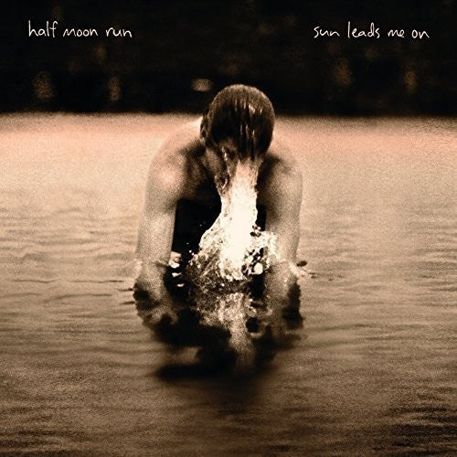 Half Moon Run - Sun Leads Me On - Music CD