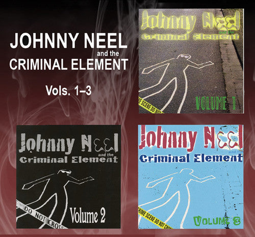 Neel,johnny / Criminal Element - Volume 1-3 - Music CD