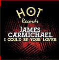 Carmichael,james - I Could Be Your Lover - Music CD