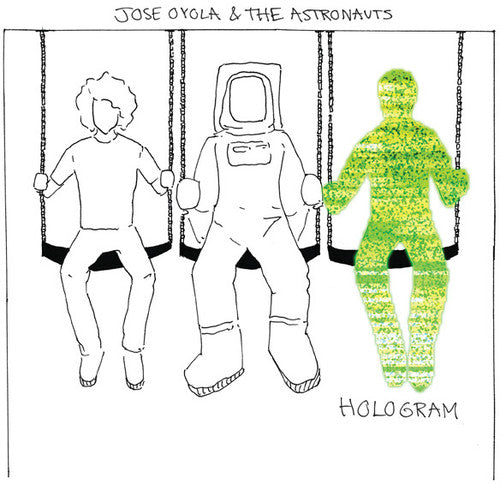 Oyola,jose / The Astronauts - Hologram - Music CD