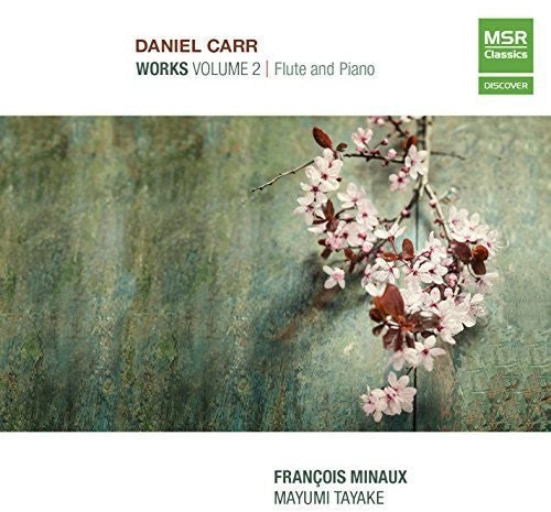 Carr,daniel / Minaux,francios / Tayake,mayumi - Daniel Carr: Works 2 - Music CD