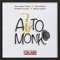 Collina,alessandro / Peillon,marc / Cervetto,rodol - Alto Monk: On Air - Music CD