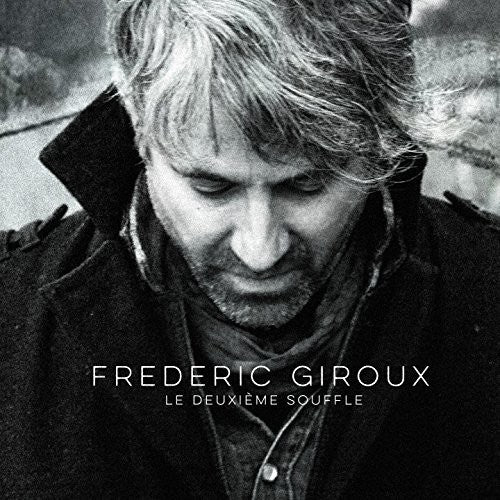 Giroux,frederic - Le Deuxieme Souffle - Music CD