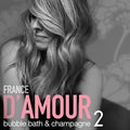 D'amour,france - Bubble Bath & Champagne 2 - Music CD