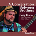 Brann,craig - Conversation Between Brothers - Music CD