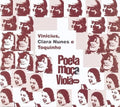Vinicius / Nunes,clara / Toquinho - Poeta Moca Violao - Music CD