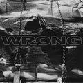 Wrong - Wrong - Music CD