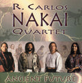 Nakai,r Carlos - Ancient Future - Music CD