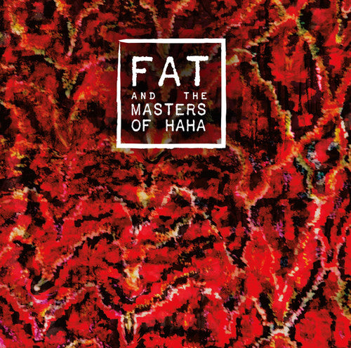 Fat & The Masters Of Haha - Fat & The Masters Of Haha - Music CD