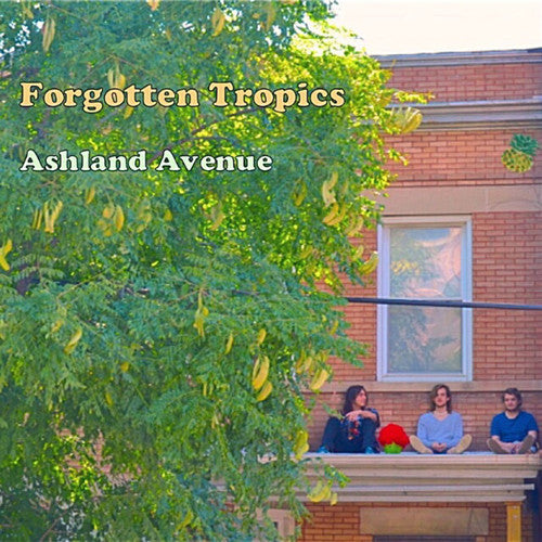 Forgotten Tropics - Ashland Avenue - Music CD