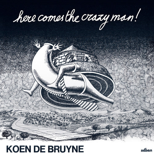 De Bruyne,koen - Here Comes The Crazy Man - Music CD