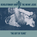 Revolutionary Army Of The Infant Jesus - Gift Of Tears - Vinyl Record