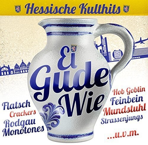 Ei Gude Wie - Hessische Kulthi / Various - Ei Gude Wie - Hessische Kulthi / Various - Music CD