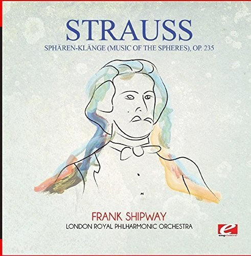 Strauss - Spharen-klange (music Of The Spheres) Op. 235 - Music CD