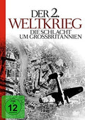 Der 2. Weltkrieg - Die Schlacht Um Grobritannien - Der 2. Weltkrieg - Die Schlacht Um Grobritannien - DVD