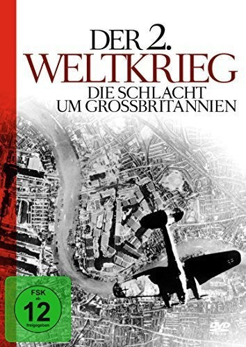 Der 2. Weltkrieg - Die Schlacht Um Grobritannien - Der 2. Weltkrieg - Die Schlacht Um Grobritannien - DVD