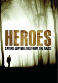 Heroes: Saving Jewish Lives From The Nazis - Heroes: Saving Jewish Lives From The Nazis - DVD