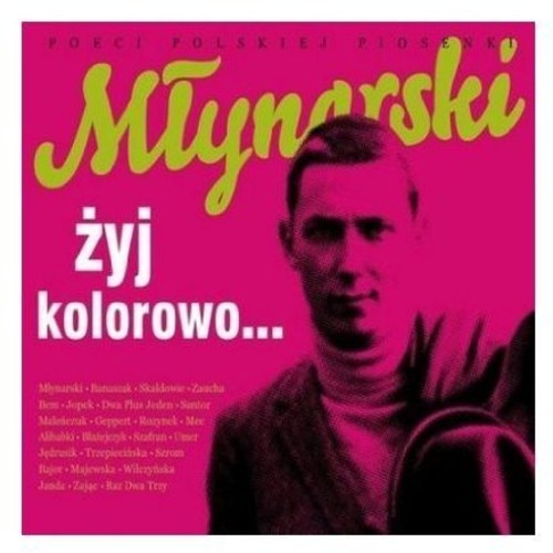 Mlynarski. Zyj Kolorowo / Various - Mlynarski. Zyj Kolorowo / Various - Music CD